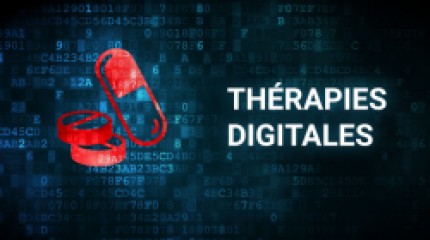 eMaster class : Thérapies digitales sont-elles appréciées et utilisées par les patients ?