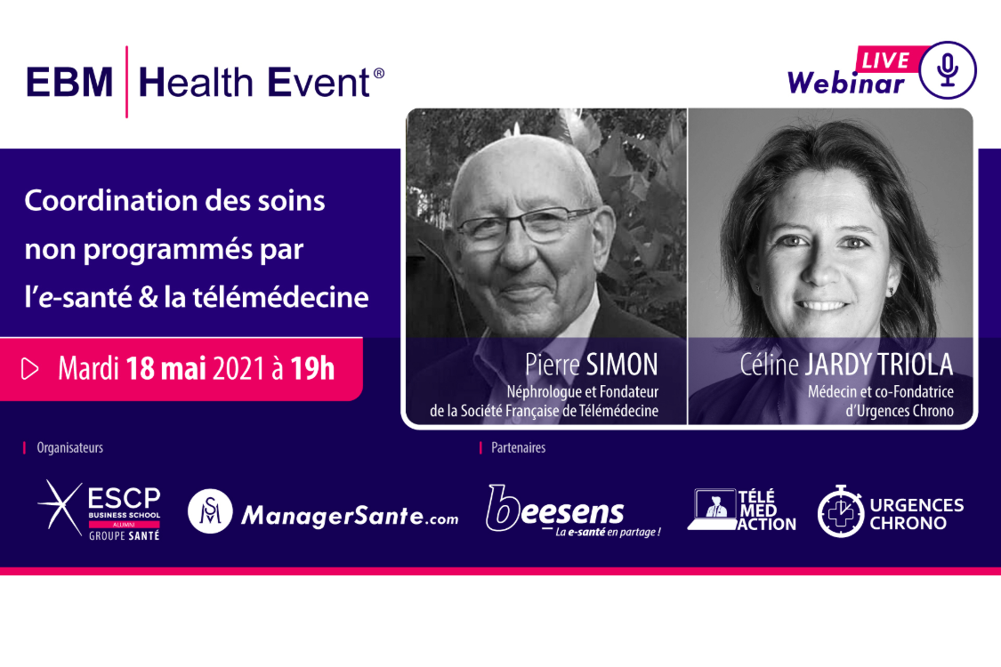 WEBINAR A NE PAS RATER : 18 Mai 2021 à 19h : La coordination des soins non programmés par l'e-santé et la télémédecine