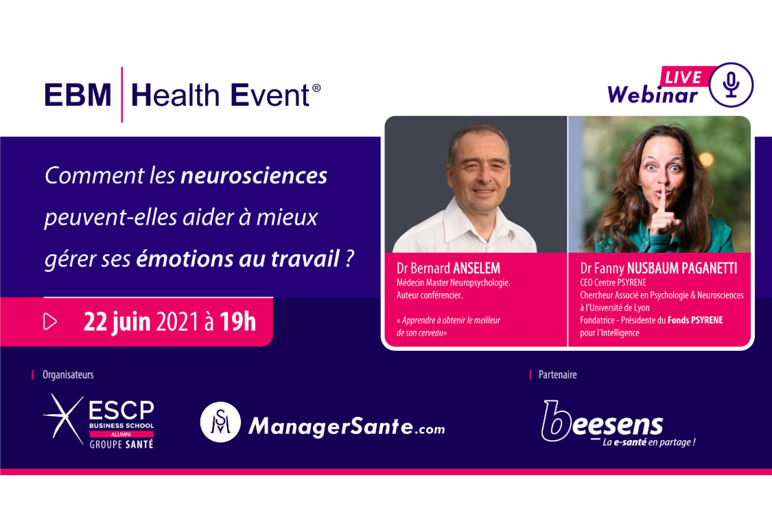 Webinar EBM du 22 juin 2021 : Comment les neurosciences peuvent-elles aider à mieux gérer ses émotions au travail ?