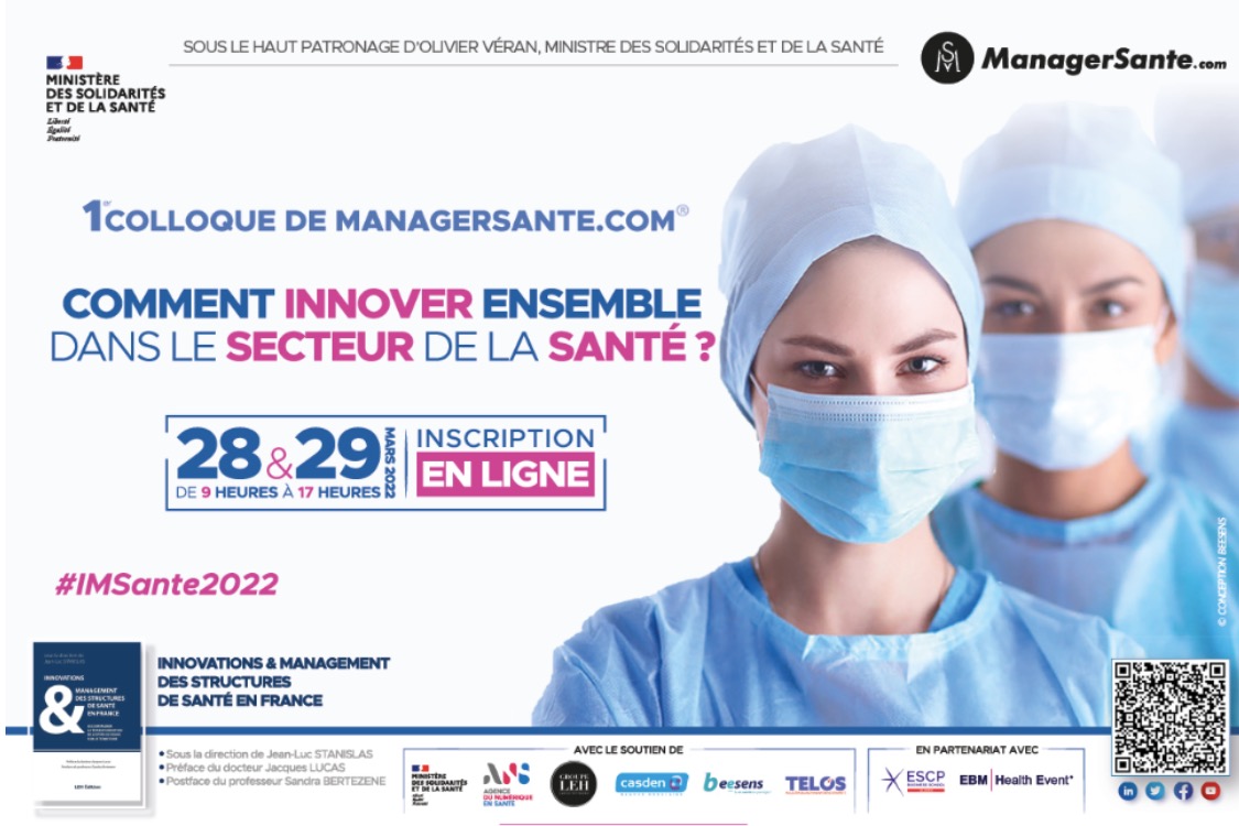 ÉVÉNEMENT EXCEPTIONNEL : Colloque ManagerSanté.com 2022 - Comment innover ensemble dans le secteur de la santé ? 28 et 29 mars 2022