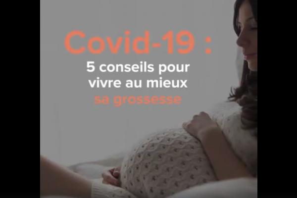 Covid-19 : Comment vivre au mieux sa grossesse ?