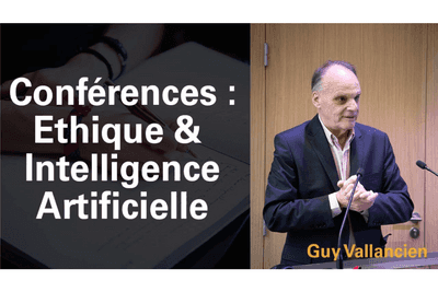 Conférence éthique et intelligence artificielle : Guy Vallancien