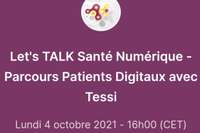 Let's TALK Santé Numérique - Parcours Patients Digitaux avec Tessi