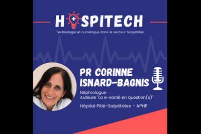 PODCAST : Pr Corinne Isnard-Bagnis - H. Pitié Salpêtrière : Co-construire et évaluer les solutions digitales pour mieux travailler
