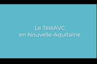 Présentation du TéléAVC en Nouvelle-Aquitaine