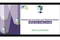 REPLAY DU WEBINAIRE "Panorama des innovations pour l'hôpital de demain : médecine ambulatoire"