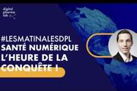 LES MATINALES DPL : Accélération de la stratégie #santénumérique de la France par David Sainati