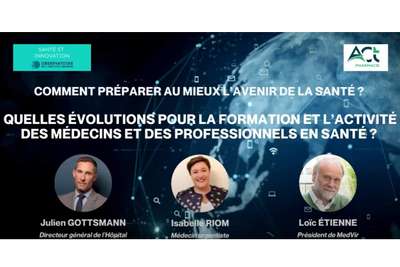 Les évolutions de la formation des professionnels en santé ? (Conférence L'Avenir de la Santé)