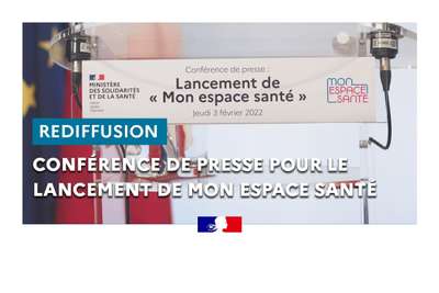 🚀Lancement du service Mon Espace Santé ! Conférence du 3 février 2022
