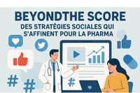 #BeyondTheScore : des stratégies sociales qui s'affinent pour la pharma !