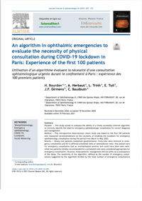 An algorithm in ophthalmic emergencies to evaluate the necessity of physical consultation during COVID-19 lockdown in Paris: Experience of the first 100 patien