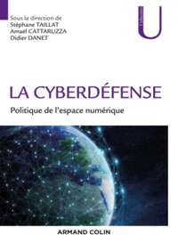 La Cyberdéfense  Politique de l'espace numérique