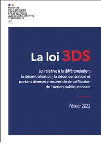 La loi 3DS Loi relative à la différenciation, la décentralisation, la déconcentration et portant diverses mesures de simplification de l’action publique locale